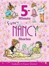 Fancy Nancy: 5-Minute Fancy Nancy Stories: A Fabulous 5-Minute Adventure Collection Full of Fancy Fun and Friendship