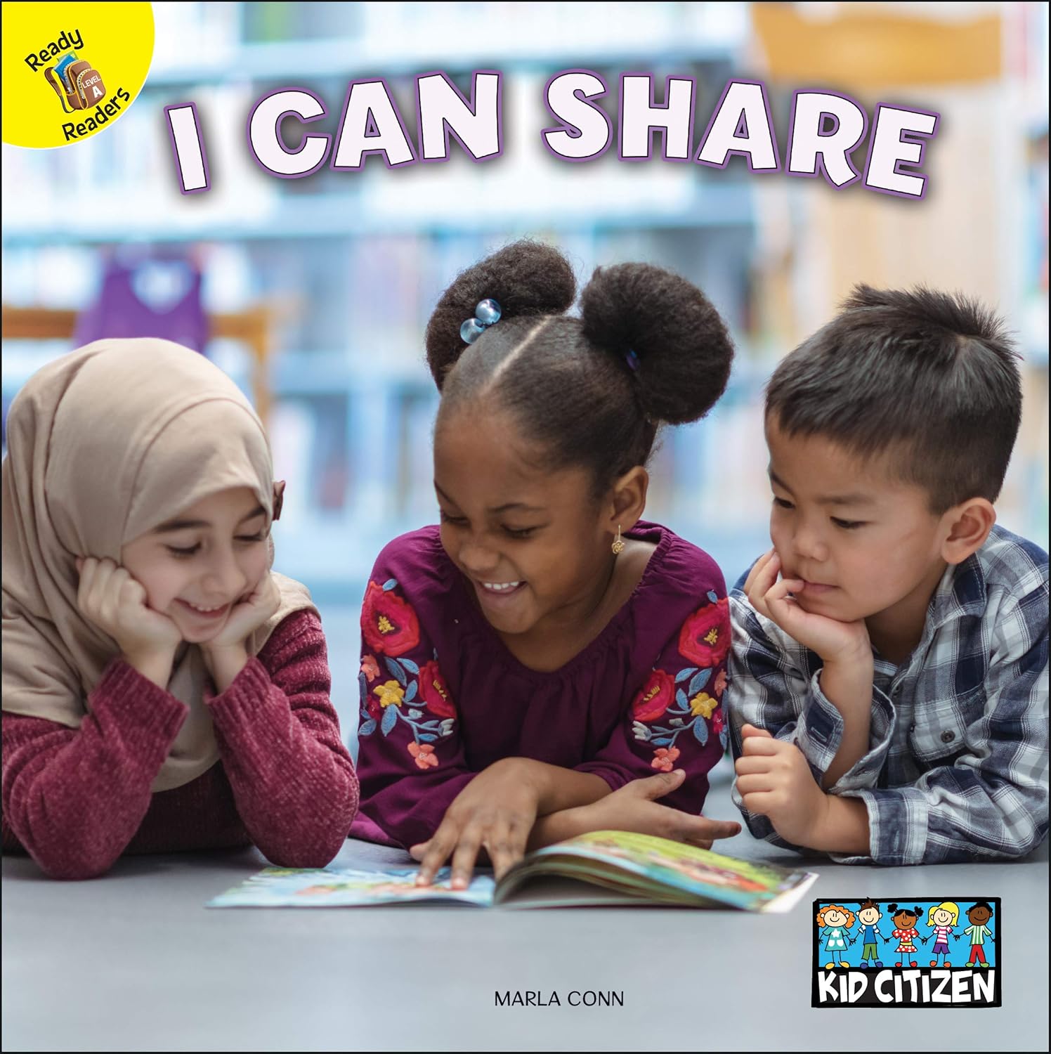I Can Share―Children's Book About Learning to Share With Others, PreK-Grade 2 (16 pgs) (Kid Citizen)