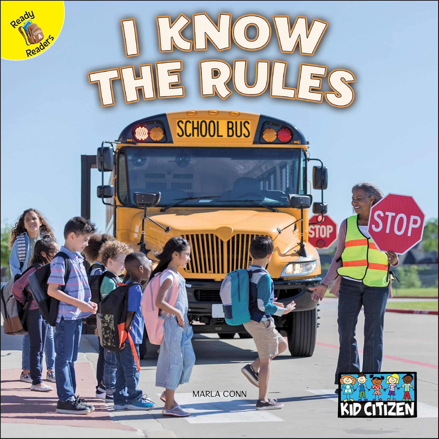 I Know The Rules―Children's Book About Respecting and Following the Rules, PreK-Grade 2 (16 pgs) (Kid Citizen)